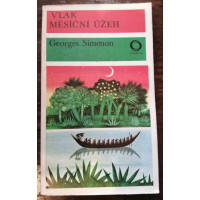 George Simenon -  Vlak / Měsíční úžeh